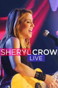 Sheryl Crow Live Soundstage 2004 on netflix
