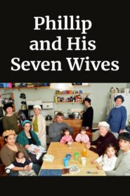 Philip and His Seven Wives 2005 on netflix