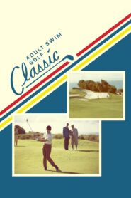 The Adult Swim Golf Classic 2016 on netflix