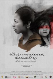 Las mujeres deciden 2017 on netflix