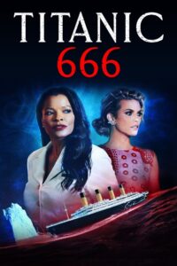 Titanic 666 2022 on netflix
