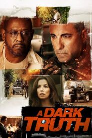 A Dark Truth 2012 on netflix