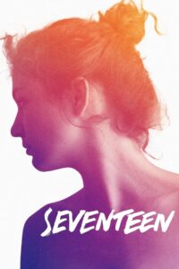 Seventeen 2017 on netflix