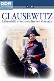 Clausewitz – Lebensbild eines preußischen Generals 1980 on netflix