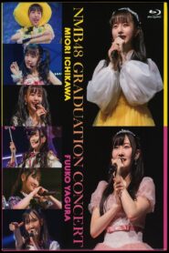 NMB48 GRADUATION CONCERT ~MIORI ICHIKAWA 2018 on netflix