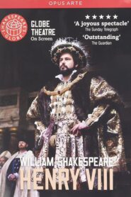 Henry VIII – Live at Shakespeare’s Globe 2010 on netflix