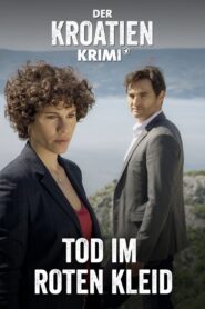 Der Kroatien-Krimi: Tod im roten Kleid 2022 on netflix