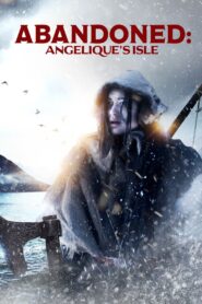 Abandoned: Angelique’s Isle 2018 on netflix