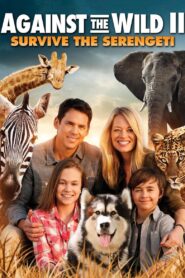 Against the Wild II: Survive the Serengeti 2016 on netflix