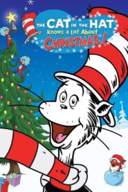 The Cat in the Hat Knows a Lot About Christmas! 2012 on netflix