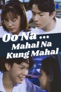 Oo Na… Mahal Na Kung Mahal 1999 on netflix