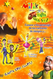 Miliki presenta Había una vez … 2002 on netflix