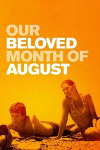 Our Beloved Month of August 2008 on netflix