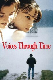 Voices Through Time 1997 on netflix