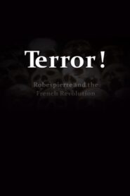 Terror! Robespierre and the French Revolution 2009 on netflix