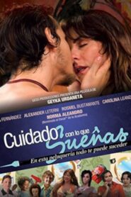 Cuidado con lo que sueñas 2013 on netflix