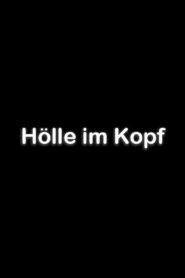 Hölle im Kopf 2005 on netflix