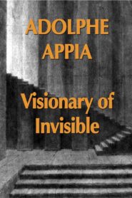 Adolphe Appia Visionary of Invisible 1988 on netflix