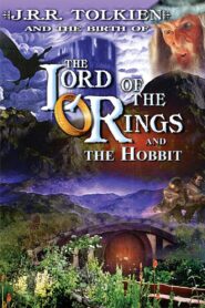J.R.R. Tolkien and the Birth of “The Lord of the Rings” and “The Hobbit” 2004 on netflix