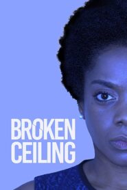 Broken Ceiling 2018 on netflix