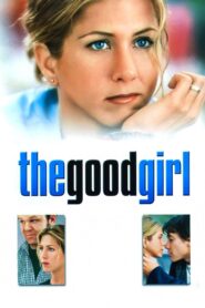 The Good Girl 2002 on netflix
