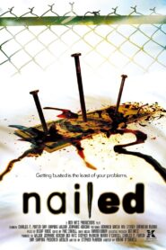 Nailed 2007 on netflix