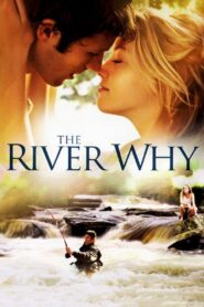 The River Why 2010 on netflix