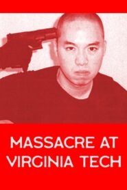 Massacre at Virginia Tech 2008 on netflix