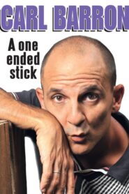 Carl Barron: A One Ended Stick 2013 on netflix