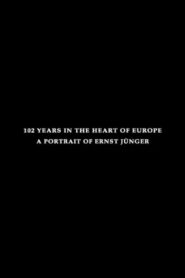 102 Years in the Heart of Europe: A Portrait of Ernst Jünger 1998 on netflix