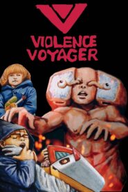 Violence Voyager 2018 on netflix