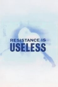 Resistance is Useless 1992 on netflix