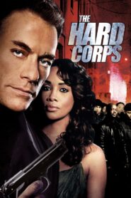 The Hard Corps 2005 on netflix