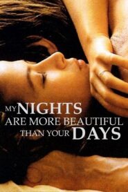 My Nights Are More Beautiful Than Your Days 1989 on netflix