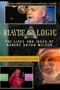 Maybe Logic: The Lives and Ideas of Robert Anton Wilson 2003 on netflix