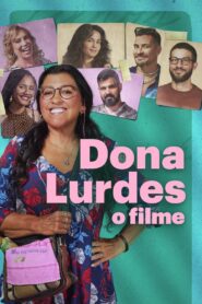 Dona Lurdes: O Filme 2024 on netflix