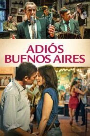 Adiós Buenos Aires 2023 on netflix