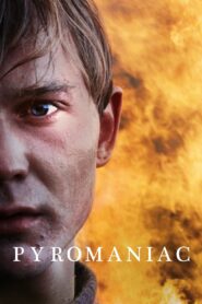 Pyromaniac 2016 on netflix