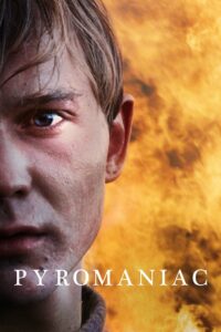 Pyromaniac 2016 on netflix