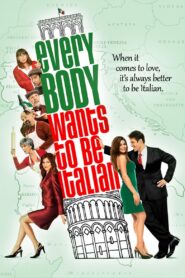 Everybody Wants to Be Italian 2007 on netflix