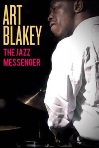 Art Blakey: The Jazz Messenger 1988 on netflix