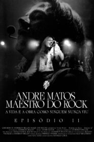 Andre Matos – Maestro do Rock – Episódio II 2023 on netflix
