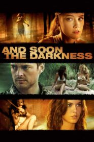 And Soon the Darkness 2010 on netflix