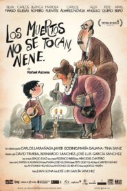 Los muertos no se tocan, nene 2011 on netflix