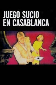 Dirty Game in Casablanca 1985 on netflix