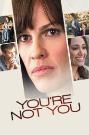 You’re Not You 2014 on netflix