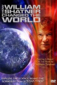 How William Shatner Changed The World 2005 on netflix