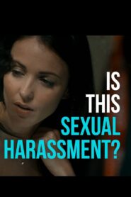 Is This Sexual Harassment? 2019 on netflix