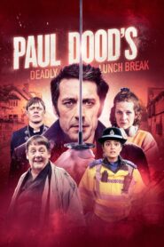 Paul Dood’s Deadly Lunch Break 2021 on netflix