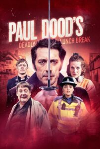 Paul Dood’s Deadly Lunch Break 2021 on netflix